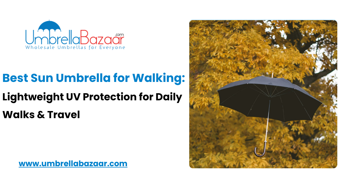 Best Sun Umbrella for Walking: Lightweight UV Protection for Daily Walks & Travel