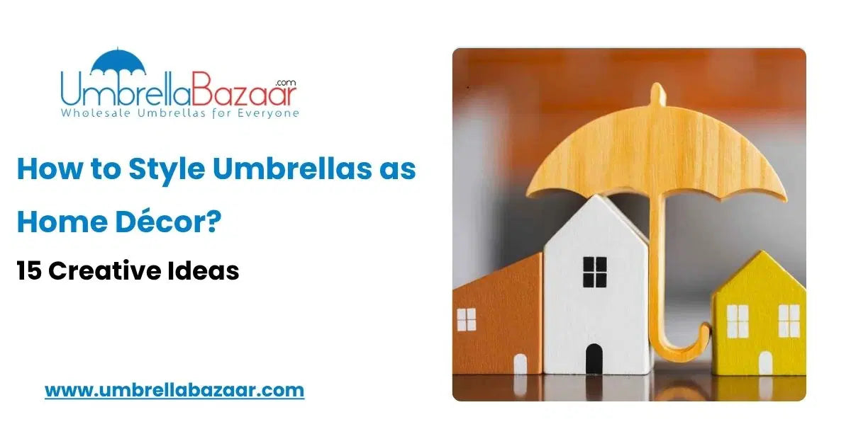 How to Style Umbrellas as Home Décor: 15 Creative Ideas